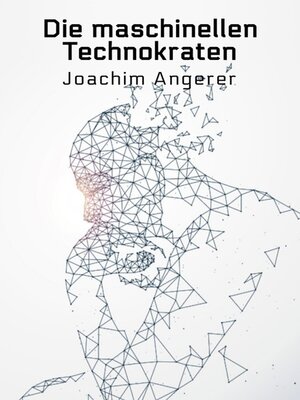 cover image of Die maschinellen Technokraten